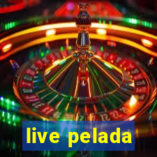 live pelada